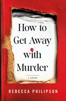 Cover Image for How to Get Away with Murder -- Rebecca Philipson, Hardcover
