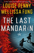 Cover Image for The Last Mandarin -- Louise Penny, Hardcover