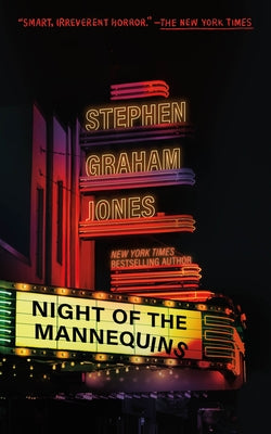 Cover Image for Night of the Mannequins -- Stephen Graham Jones, Paperback