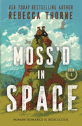 Cover Image for Moss'd in Space -- Rebecca Thorne, Paperback
