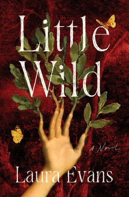 Cover Image for Little Wild -- Laura Evans, Hardcover