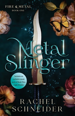 Cover Image for Metal Slinger: Fire & Metal: Book One -- Rachel Schneider, Paperback