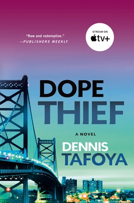 Cover Image for Dope Thief -- Dennis Tafoya, Paperback