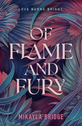 Cover Image for Of Flame and Fury -- Mikayla Bridge, Paperback