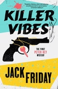 Cover Image for Killer Vibes: The First Peter Key Mystery -- Jack Friday, Hardcover