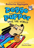 Cover Image for Doggo and Pupper Save the World -- Katherine Applegate, Paperback