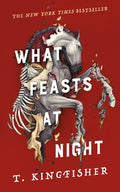 Cover Image for What Feasts at Night -- T. Kingfisher, Paperback