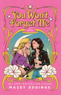 Cover Image for You Won't Forget Me -- Mazey Eddings, Hardcover