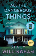 Cover Image for All the Dangerous Things -- Stacy Willingham, Paperback