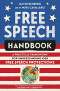 Cover Image for Free Speech Handbook: A Practical Framework for Understanding Our Free Speech Protections -- Ian Rosenberg, Paperback
