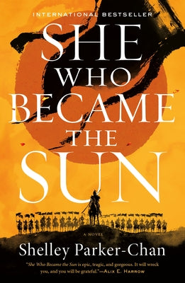 Cover Image for She Who Became the Sun -- Shelley Parker-Chan, Paperback
