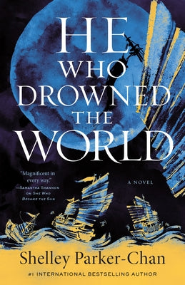 Cover Image for He Who Drowned the World -- Shelley Parker-Chan, Paperback