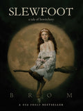 Cover Image for Slewfoot: A Tale of Bewitchery -- Brom, Paperback