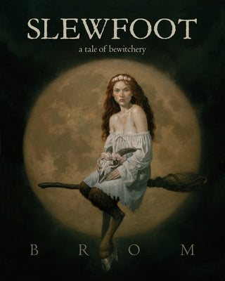 Cover Image for Slewfoot: A Tale of Bewitchery -- Brom, Hardcover
