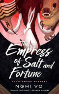 Cover Image for The Empress of Salt and Fortune -- Nghi Vo, Paperback