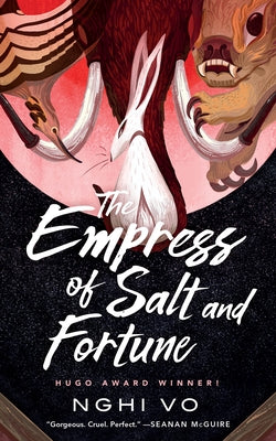 Cover Image for The Empress of Salt and Fortune -- Nghi Vo, Paperback
