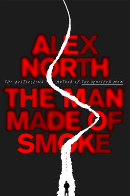 Cover Image for The Man Made of Smoke -- Alex North, Hardcover