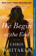 Cover Image for We Begin at the End -- Chris Whitaker, Paperback