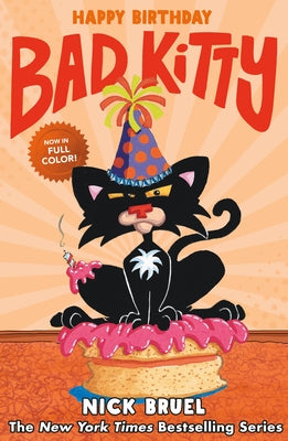 Cover Image for Happy Birthday, Bad Kitty (Full-Color Edition) -- Nick Bruel, Hardcover