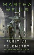 Cover Image for Fugitive Telemetry: The Murderbot Diaries -- Martha Wells, Hardcover