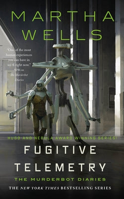 Cover Image for Fugitive Telemetry: The Murderbot Diaries -- Martha Wells, Hardcover