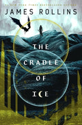 Cover Image for The Cradle of Ice -- James Rollins, Paperback