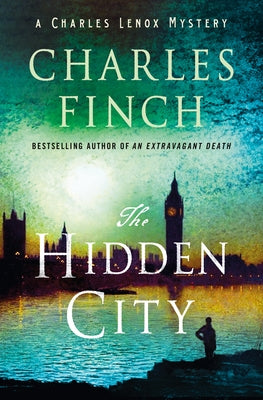 Cover Image for The Hidden City: A Charles Lenox Mystery -- Charles Finch, Hardcover