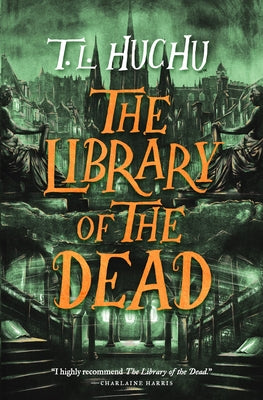 Cover Image for The Library of the Dead -- T. L. Huchu, Paperback