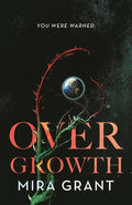 Cover Image for Overgrowth -- Mira Grant, Hardcover