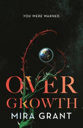 Cover Image for Overgrowth -- Mira Grant, Paperback