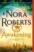 Cover Image for The Awakening: The Dragon Heart Legacy, Book 1 -- Nora Roberts, Paperback