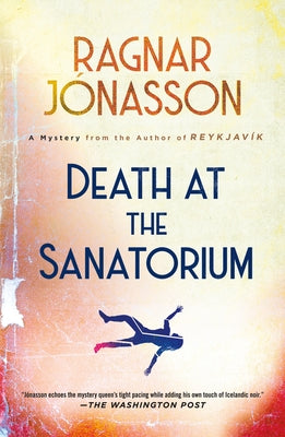 Cover Image for Death at the Sanatorium: A Mystery -- Ragnar Jónasson, Paperback