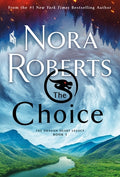 Cover Image for The Choice: The Dragon Heart Legacy, Book 3 -- Nora Roberts, Mass Market Paperback