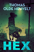 Cover Image for Hex -- Thomas Olde Heuvelt, Paperback