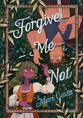 Cover Image for Forgive-Me-Not: A Graphic Novel -- Mari Costa, Paperback