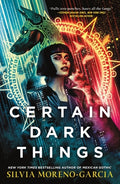 Cover Image for Certain Dark Things -- Silvia Moreno-Garcia, Paperback