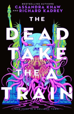Cover Image for The Dead Take the a Train -- Richard Kadrey, Paperback