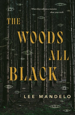 Cover Image for The Woods All Black -- Lee Mandelo, Hardcover