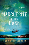Cover Image for Marguerite by the Lake -- Mary Dixie Carter, Hardcover