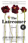 Cover Image for The Latecomer -- Jean Hanff Korelitz, Paperback