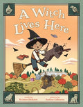 Cover Image for A Witch Lives Here -- Kristen Dickson, Hardcover