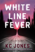 Cover Image for White Line Fever -- Kc Jones, Paperback