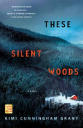 Cover Image for These Silent Woods -- Kimi Cunningham Grant, Paperback