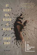Cover Image for At Night All Blood Is Black -- David Diop, Paperback