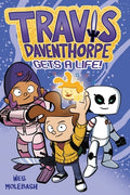 Cover Image for Travis Daventhorpe Gets a Life!: A Graphic Novel -- Wes Molebash, Paperback