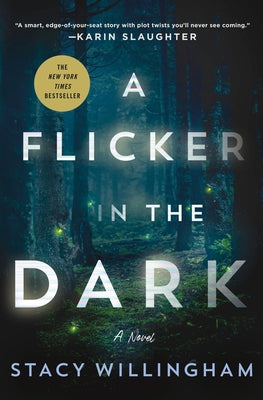 Cover Image for A Flicker in the Dark -- Stacy Willingham, Hardcover
