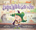 Cover Image for Evelyn Witch Gets a Pet -- Beth Ferry, Hardcover