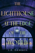 Cover Image for The Lighthouse at the Edge of the World -- J. R. Dawson, Hardcover