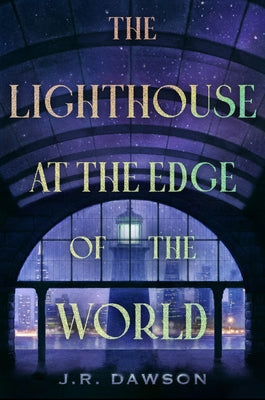 Cover Image for The Lighthouse at the Edge of the World -- J. R. Dawson, Hardcover