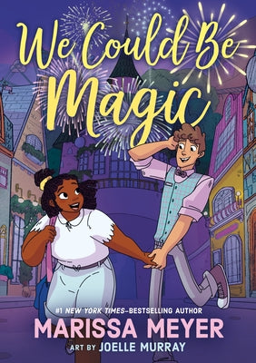 Cover Image for We Could Be Magic -- Marissa Meyer, Hardcover